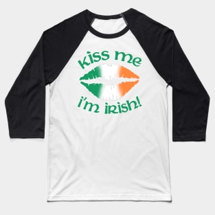 Kiss me I'm Irish Baseball T-Shirt